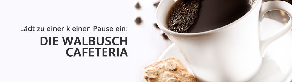 Die Walbusch Cafeteria Die Walbusch Cafeteria