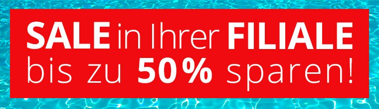 SALE in Ihrer Filiale SALE in Ihrer Filiale